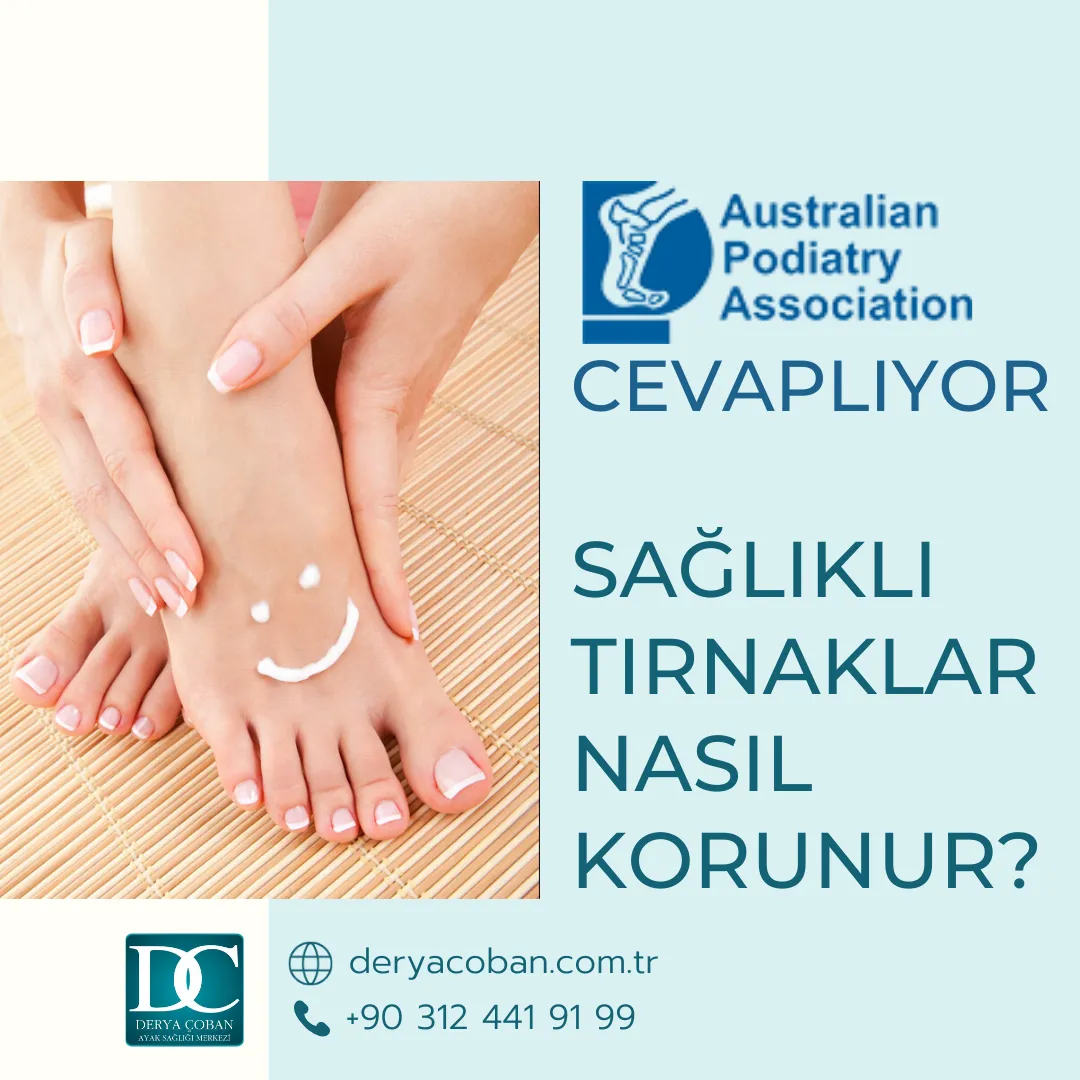 Sağlıklı Tırnaklar ve Sağlık Ayaklar Nasıl Korunur?