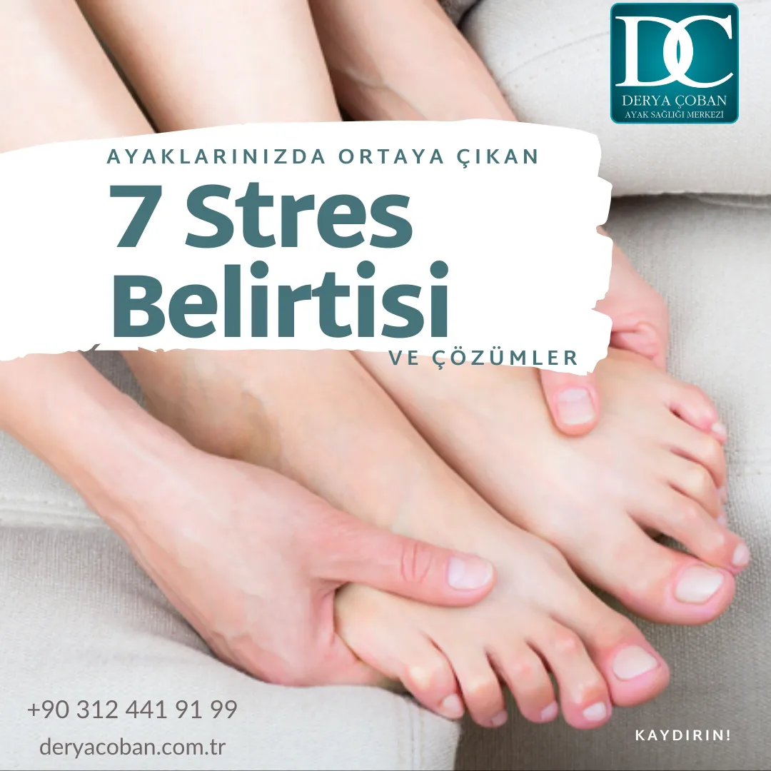 Ayaklarınızda Ortaya Çıkan 7 Stres Belirtisi